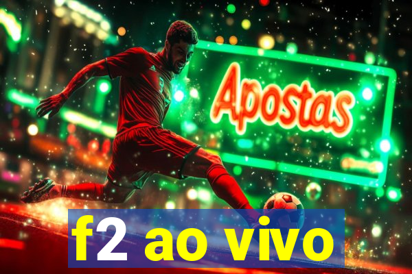 f2 ao vivo